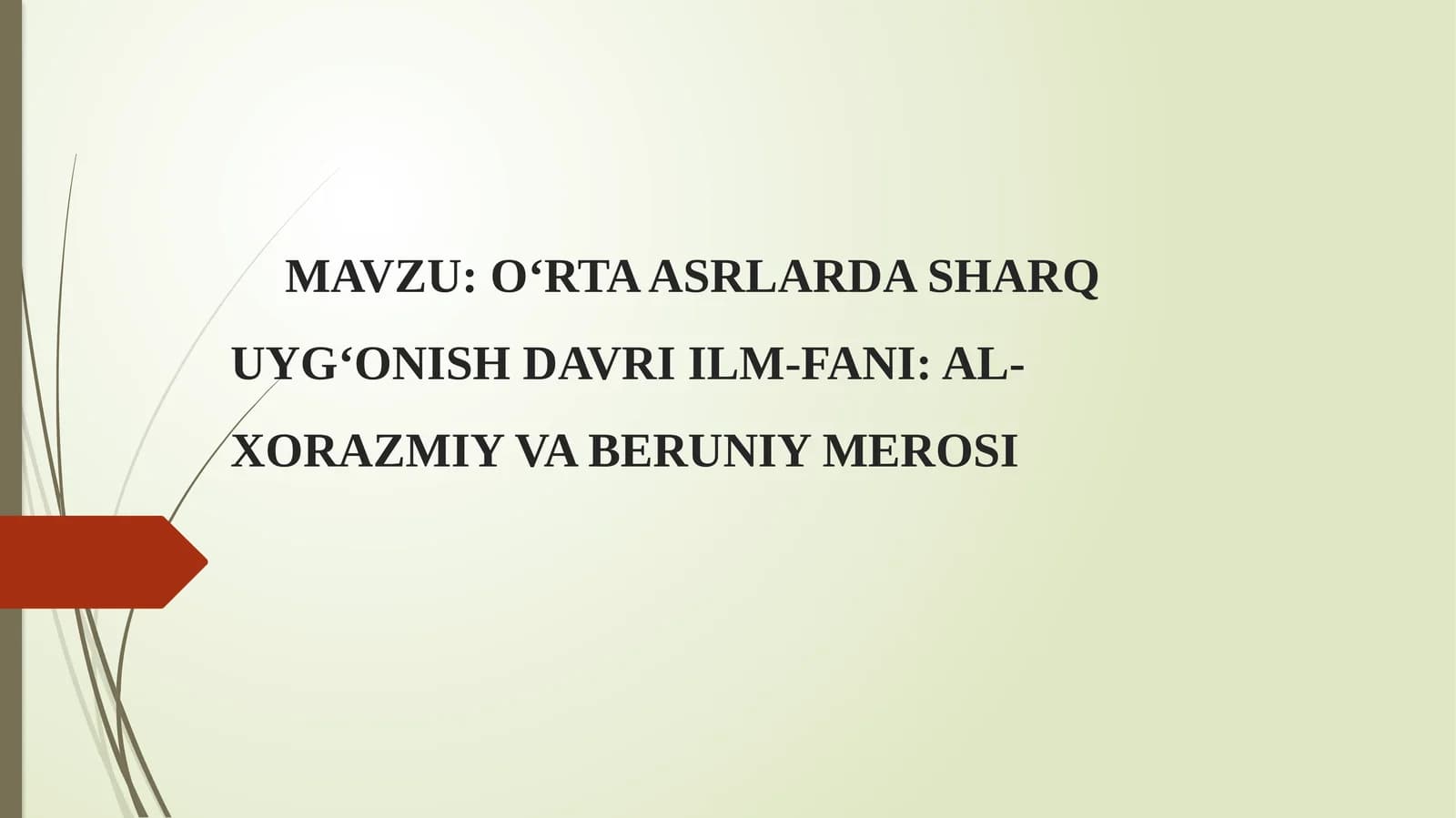 O‘RTA ASRLARDA SHARQ UYG‘ONISH DAVRI ILM-FANI: AL-XORAZMIY VA BERUNIY MEROSI