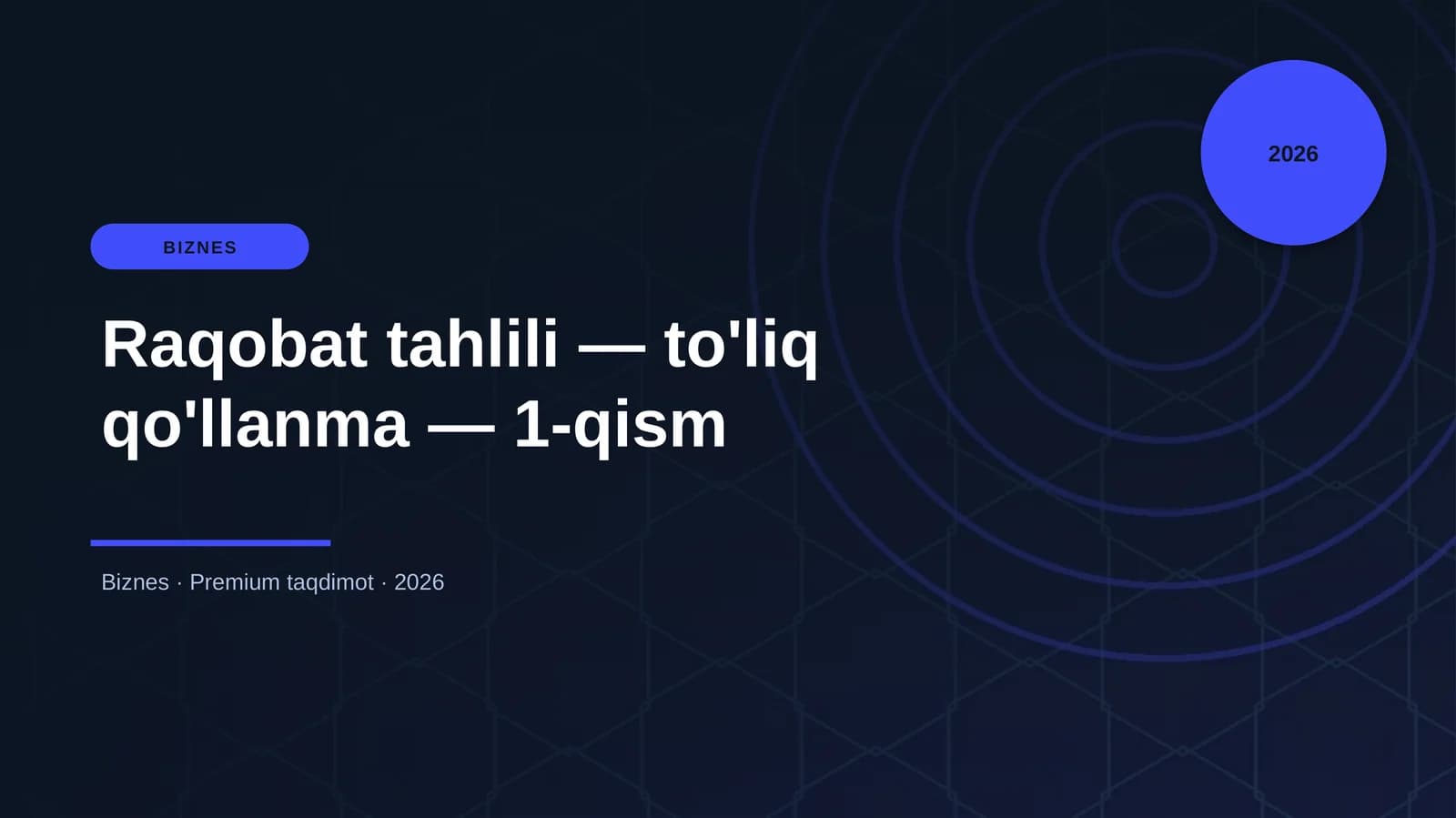 Raqobat tahlili — to'liq qo'llanma — 1-qism