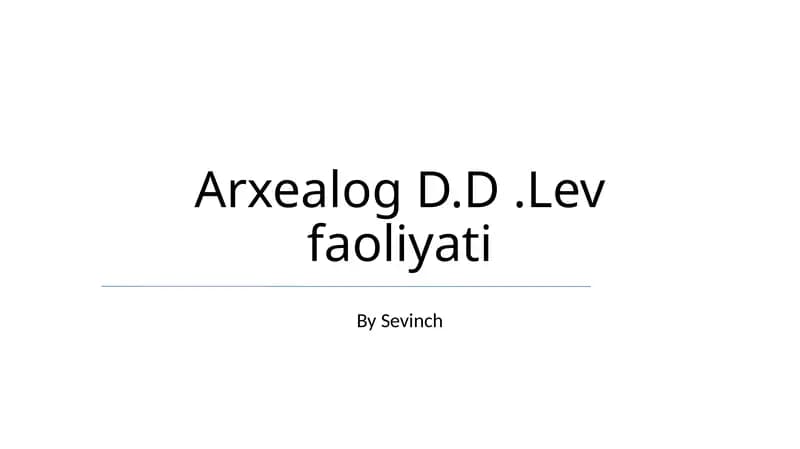 Arxealog D.D.Lev faoliyati