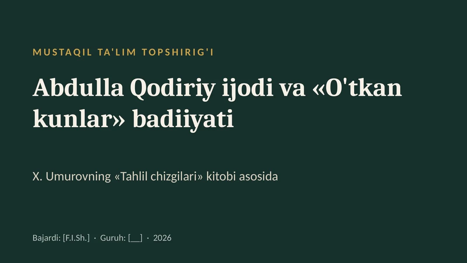 Abdulla Qodiriy ijodi va «O'tkan kunlar» badiiyati