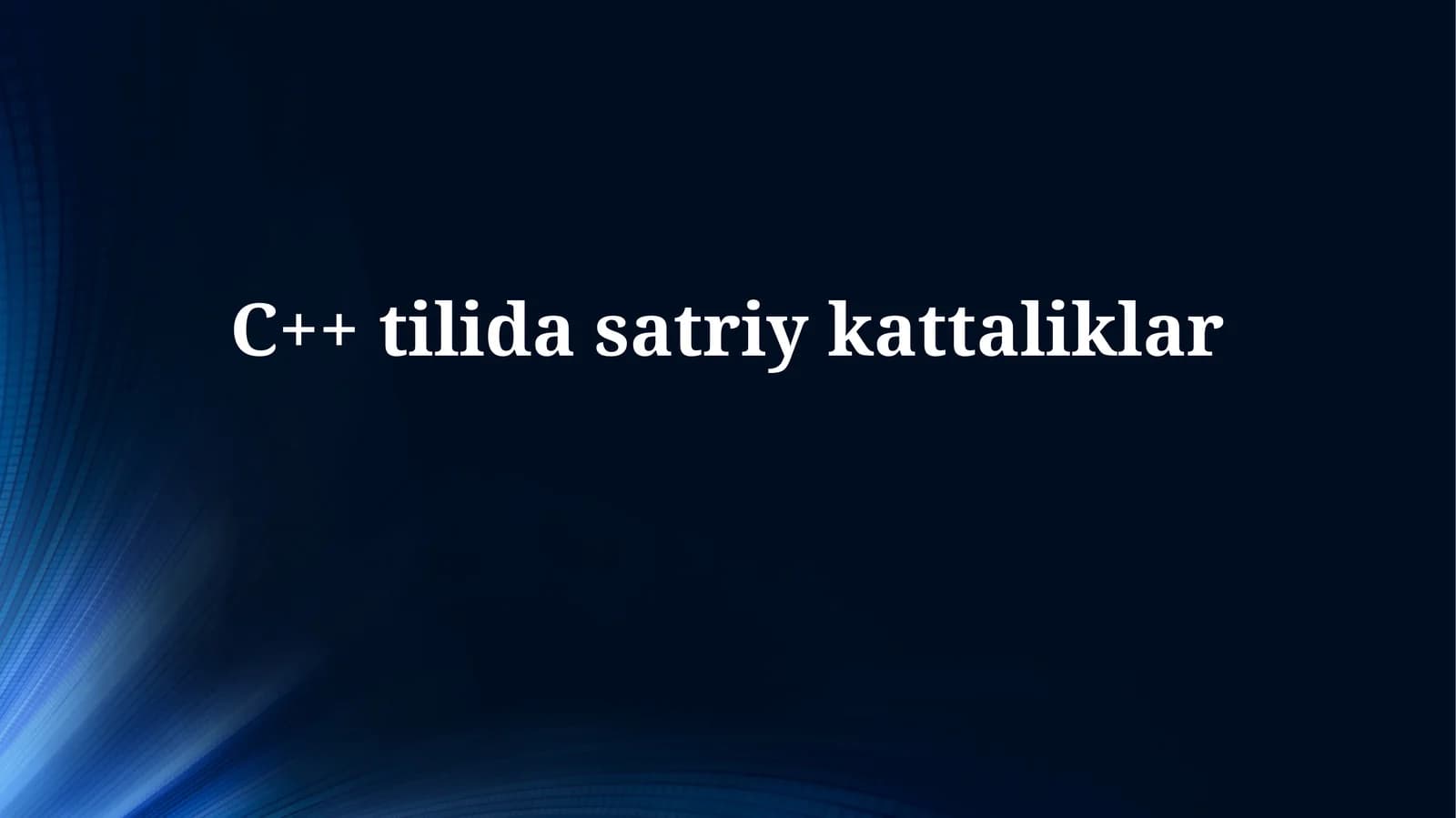 C++ tilida satr kattaliklar