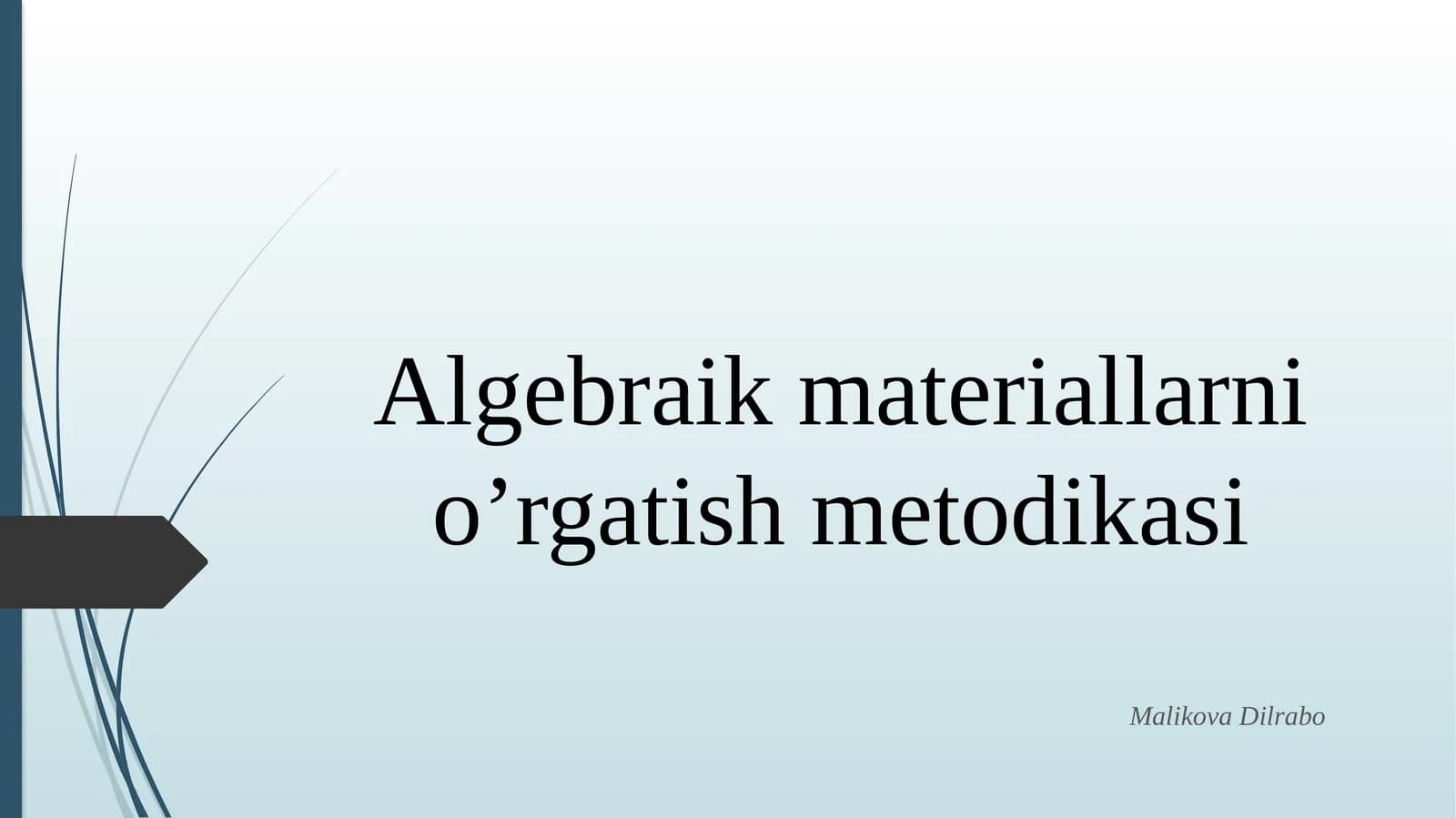 Algebraik materiallarni o‘rgatish metodikasi