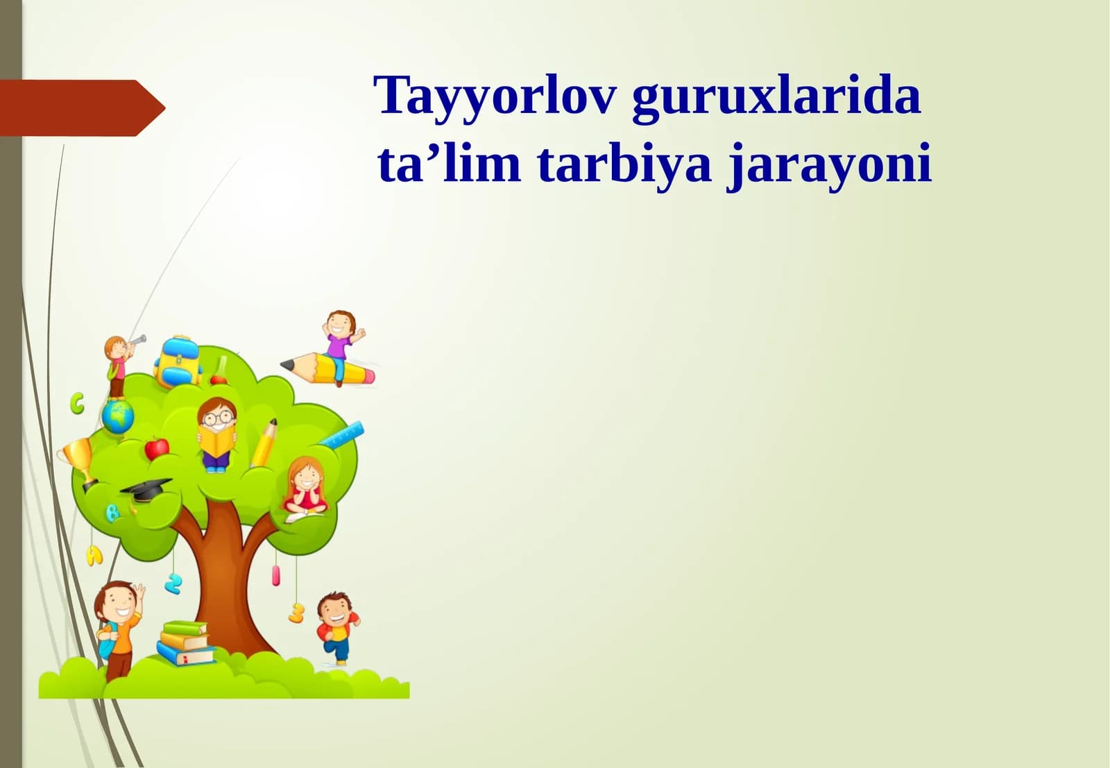 Tayyorlov guruxlari data'lim tarbiyasi jarayoni