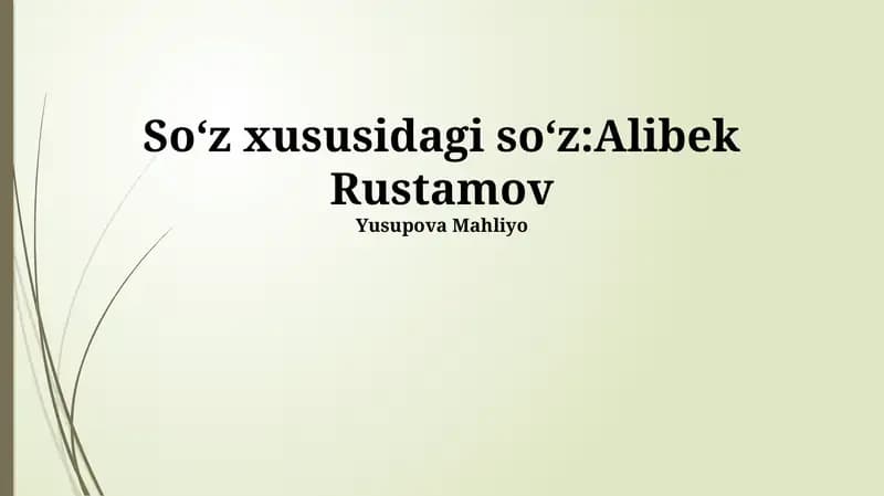 Alibek Rustamovning Hayoti va Faoliyati