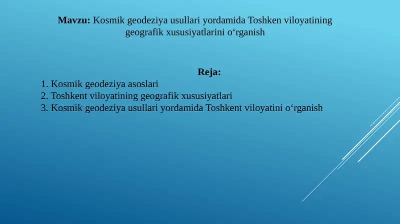 Kosmik geodeziya usullari yordamida Toshken viloyatining geografik xususiyatlarini o‘rganish