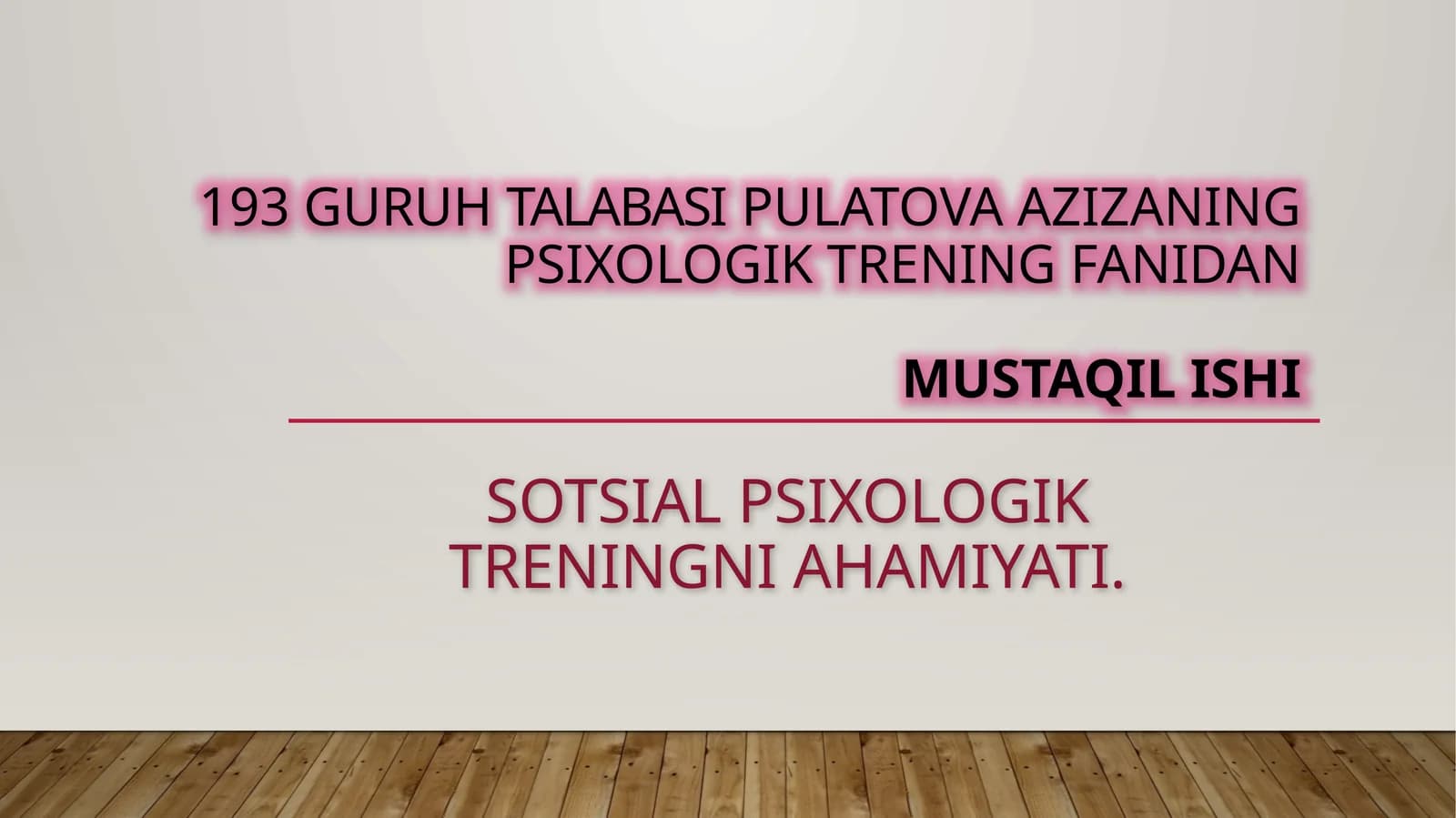 Psixologik trening fanidan mustaqil ishi