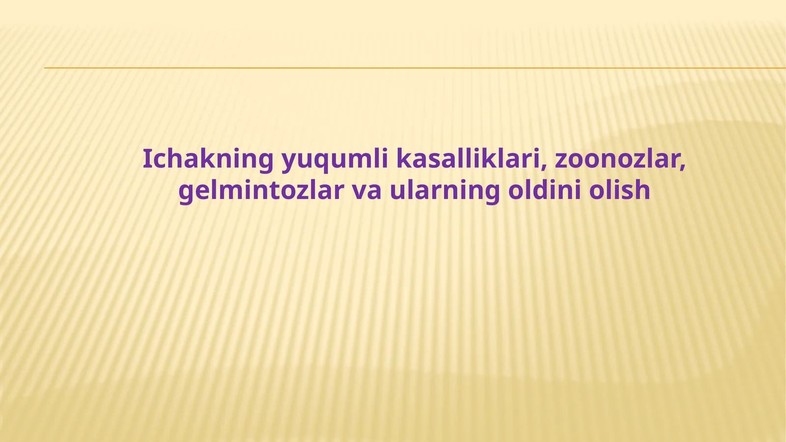 Ichakning yuqumli kasalliklari, zoonozlar, gelmintozlar va ularning oldini olish