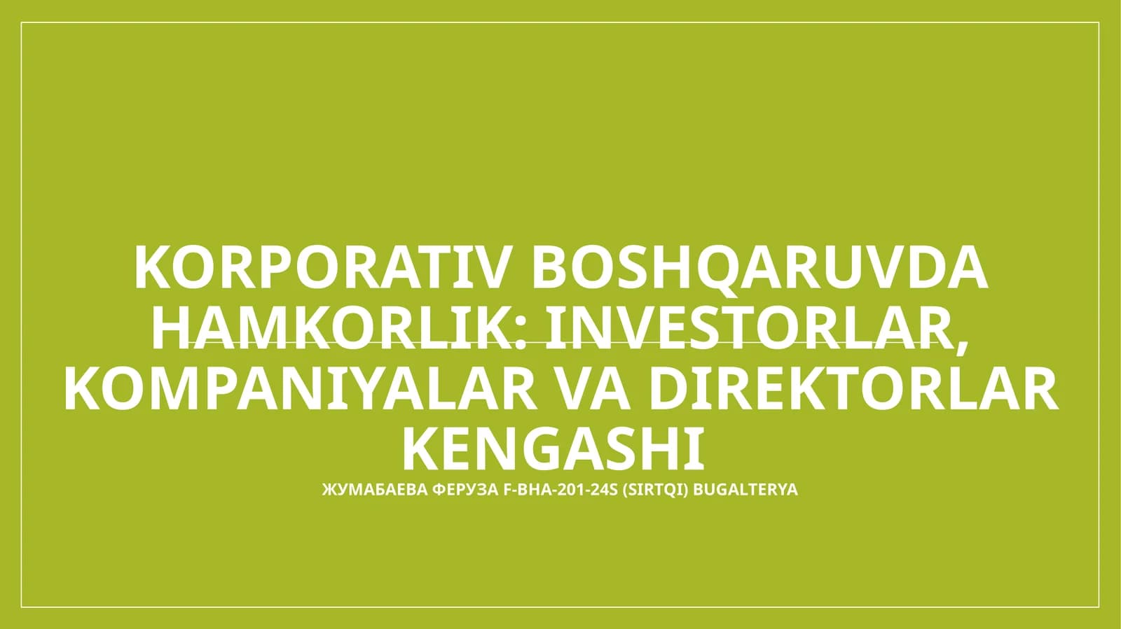 Korporativ boshqaruvda hamkorlik: investorlar, kompaniyalar va direktorlar kengashi