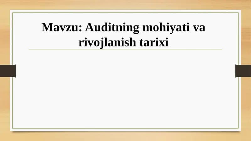 Auditning mohiyati va rivojlanish tarixi