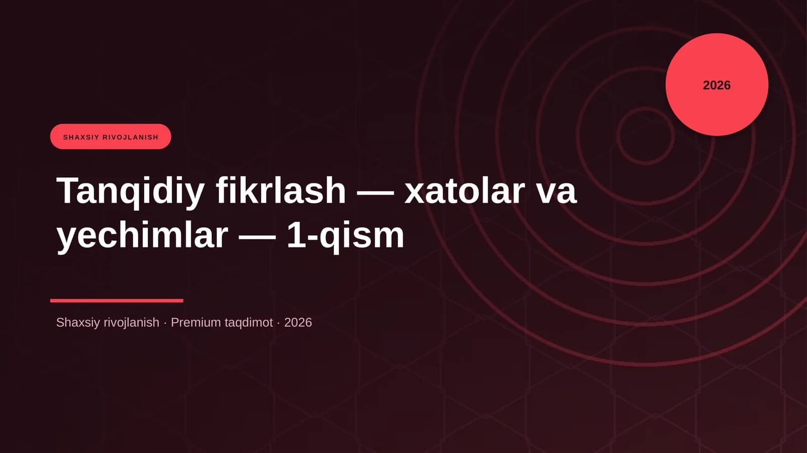 Tanqidiy fikrlash — xatolar va yechimlar — 1-qism