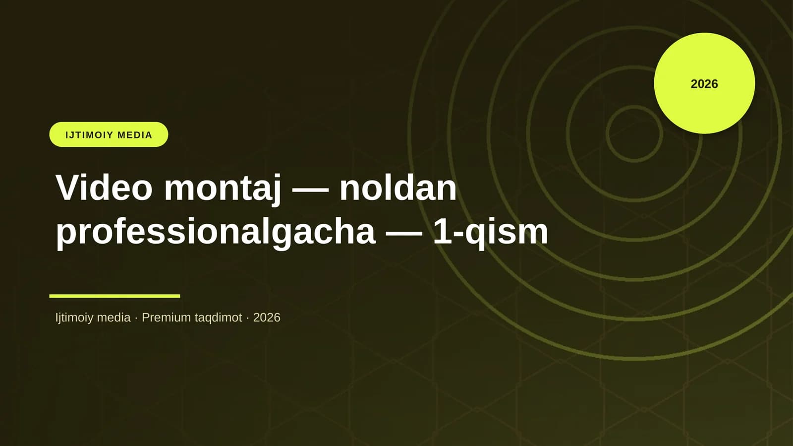 Video montaj — noldan professionalgacha — 1-qism