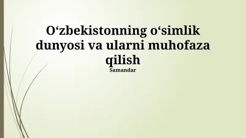 O’zbekistonning o‘simlik dunyosi va ularni muhofaza qilish