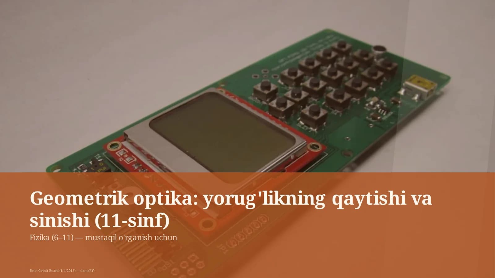 Geometrik optika: yorug'likning qaytishi va sinishi (11-sinf)