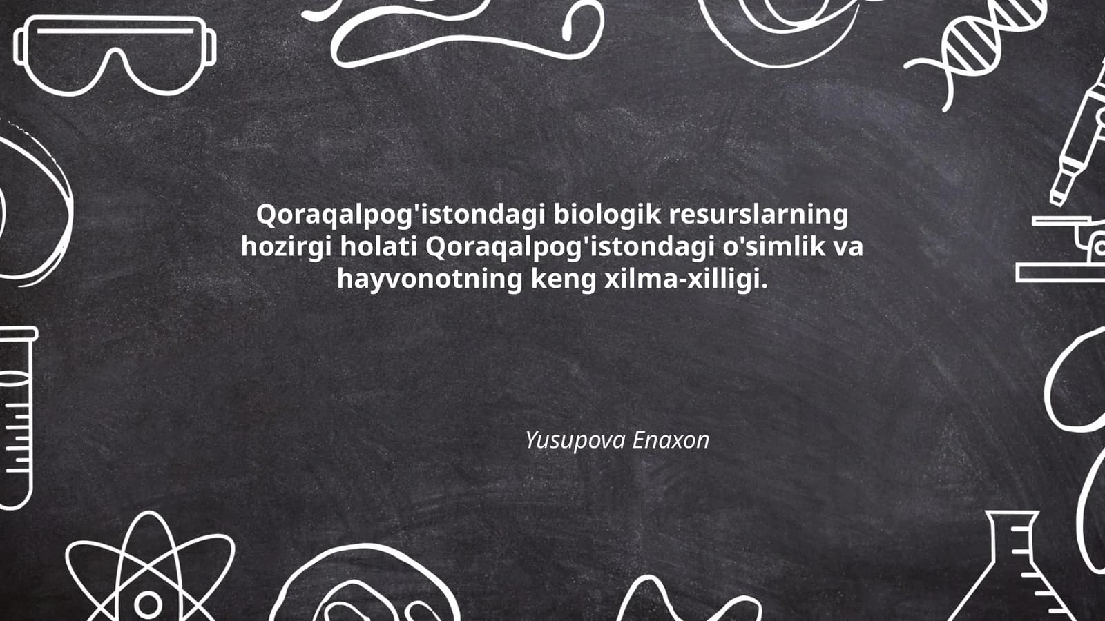 Qoraqalpog'istondagi biologik resurslarning hozirgi holati