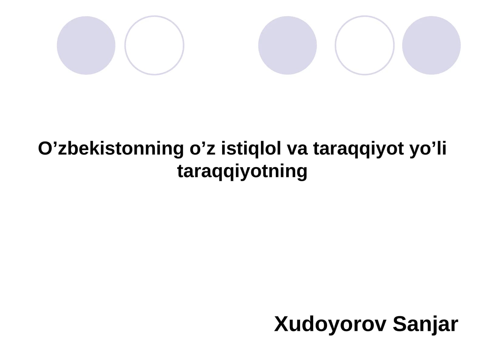 O’zbekistonning o’z istiqlol va taraqqiyot yo’li taraqqiyot