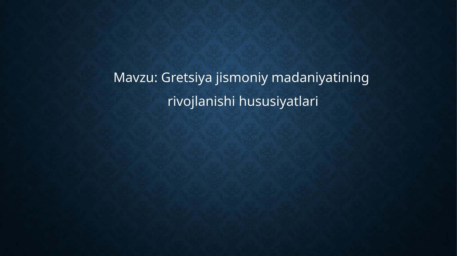 Gretsiya jismoniy madaniyatining rivojlanishi hususiyatlari