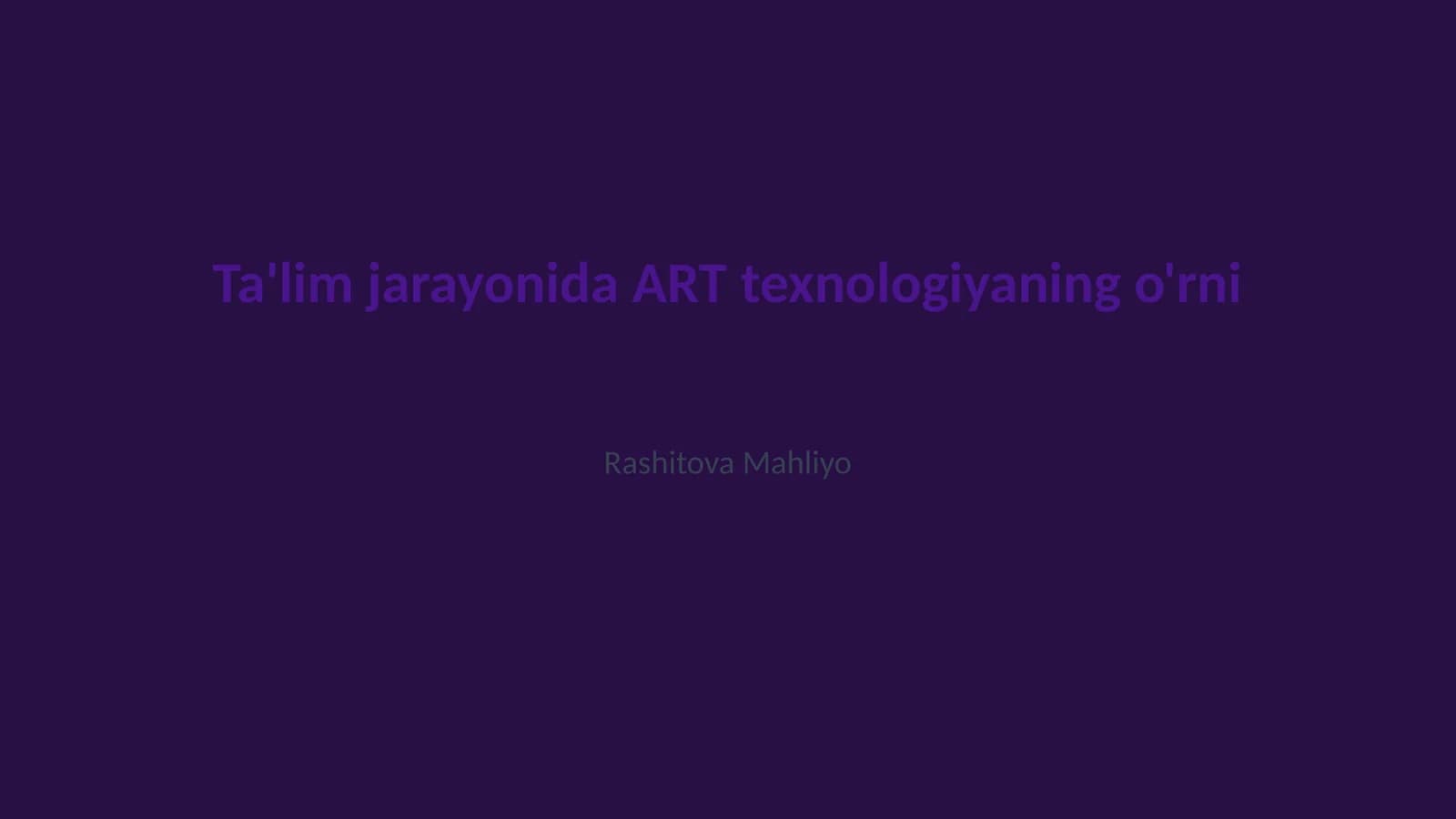ART texnologiyaning o'rni