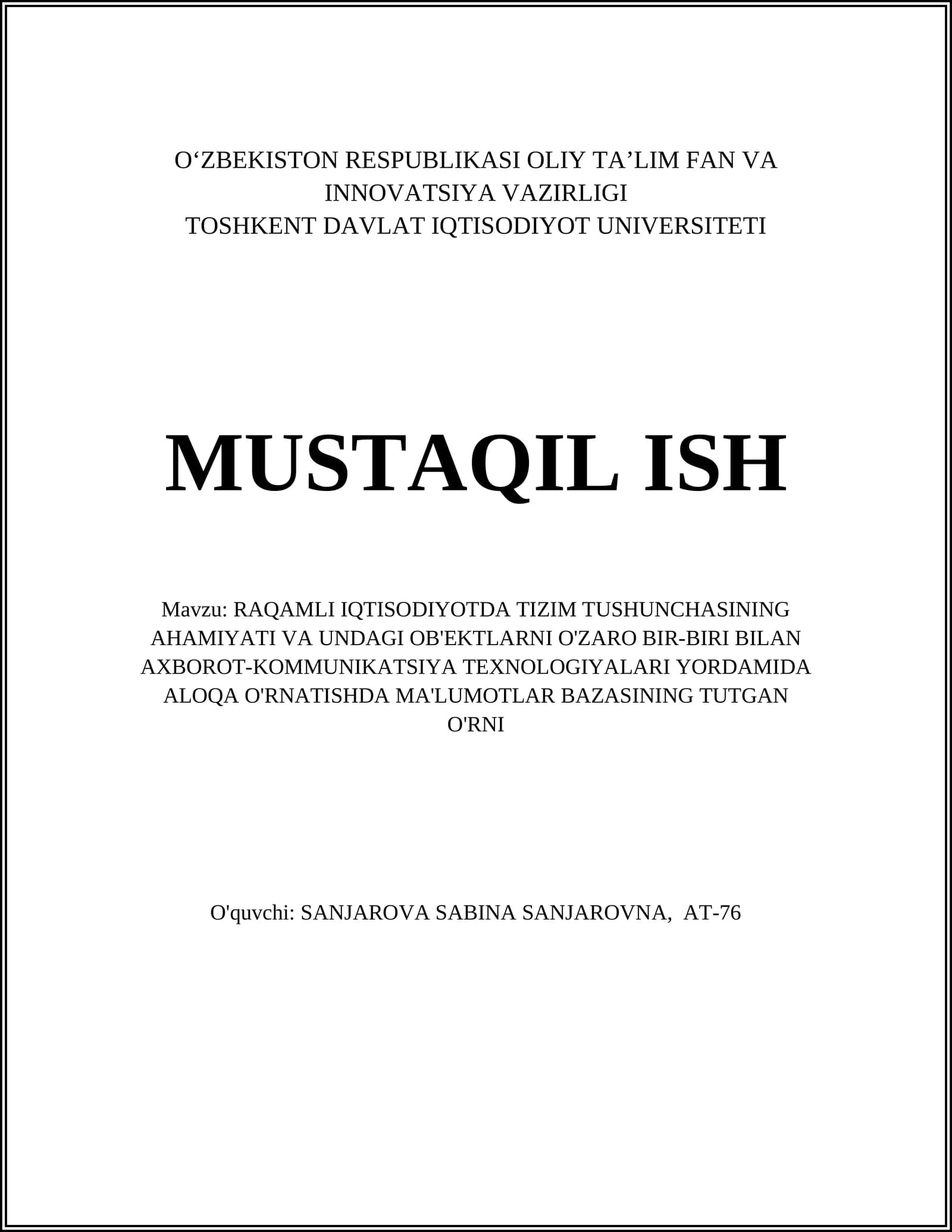 RAQAMLI IQTISODIYOTDA TIZIM TUSHUNCHASINING AHAMIYATI VA UNDAGI OB'EKTLARNI O'ZARO BIR-BIRI BILAN AXBOROT-KOMMUNIKATSIYA TEXNOLOGIYALARI YORDAMIDA ALOQA O'RNATISHDA MA'LUMOTLAR BAZASINING TUTGAN O'RNI