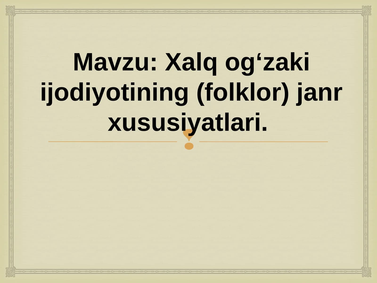 Xalq og‘zaki ijodiyotining (folklor) janr xususiyatlari