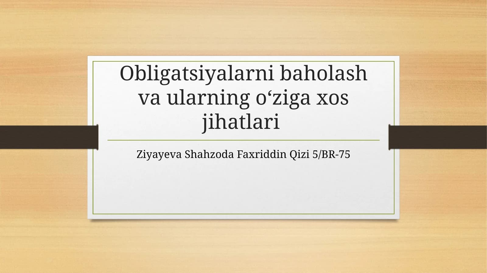 Obligatsiyalarni baholash va ularning o‘ziga xos xususiyatlari