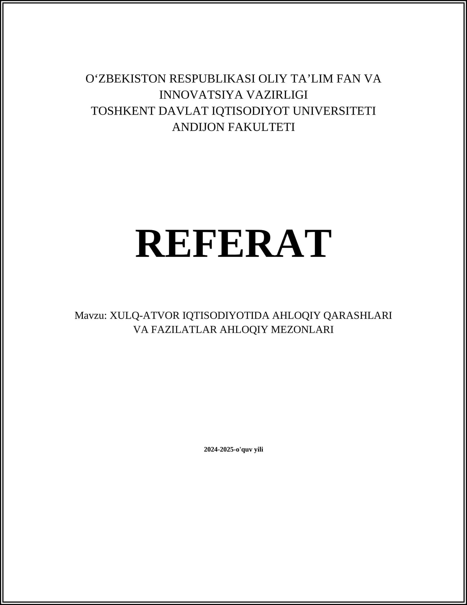 XULQ-ATVOR IQTISODIYOTIDA AHLOQIY QARASHLARI VA FAZILATLAR AHLOQIY MEZONLARI REFERAT