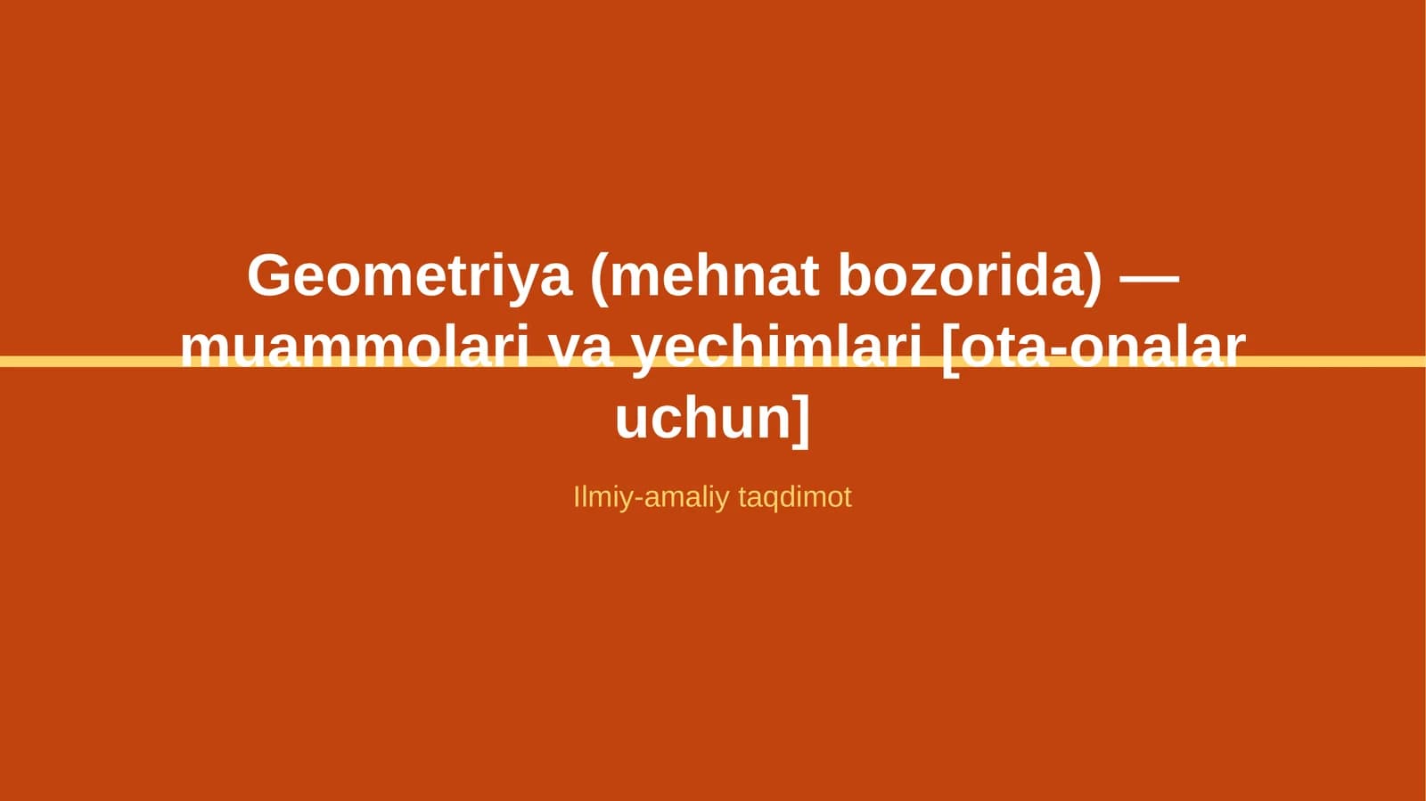 Geometriya (mehnat bozorida) — muammolari va yechimlari [ota-onalar uchun]