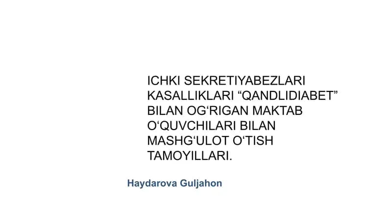 Ichki sekretsiya bezlari kasalliklari ,, Qandli diabet ʼʼ bilan ogʻrigan maktab oʻquvchilari bilan mashgʻulot oʻtish tamoyillari