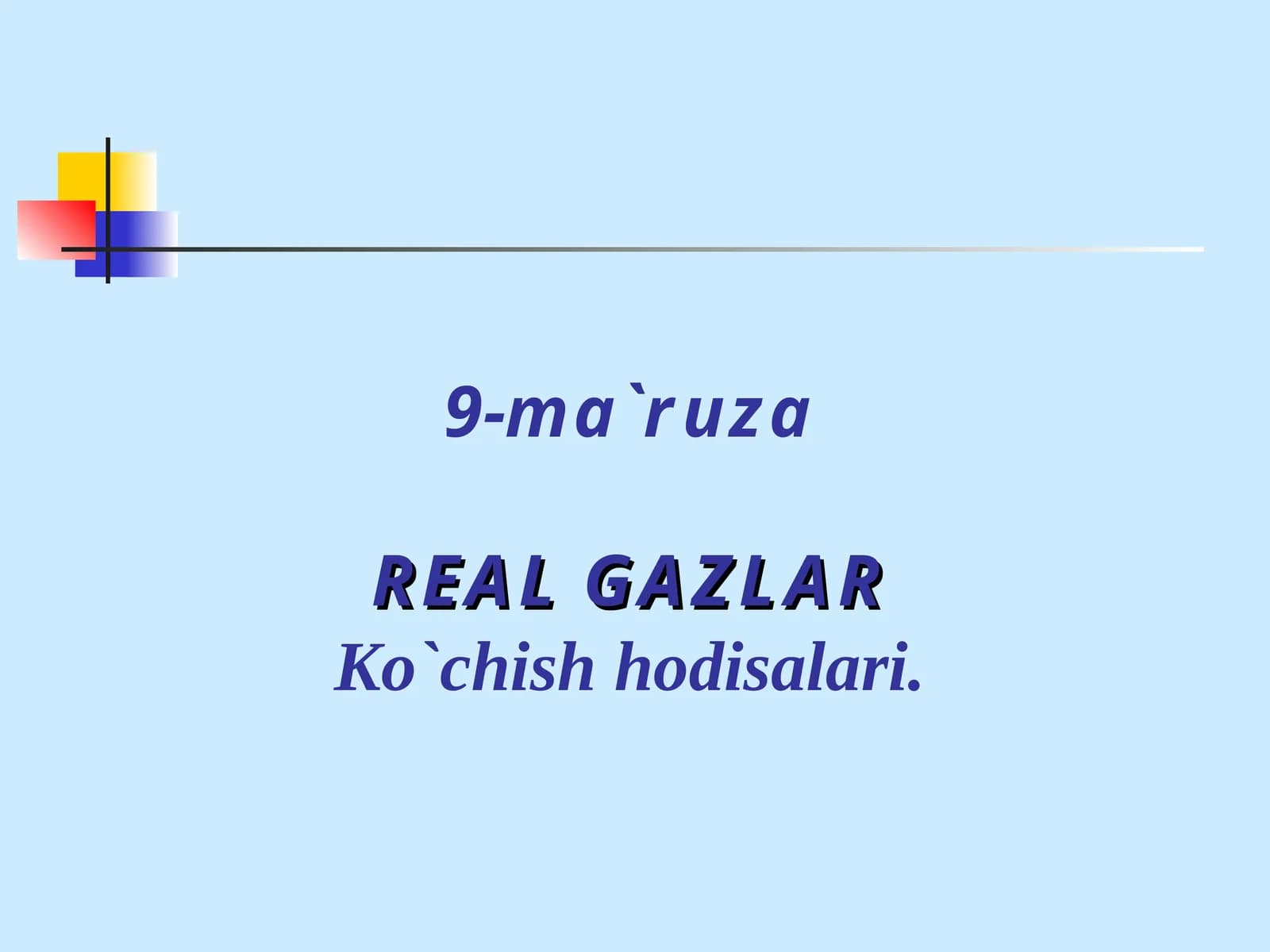 9-ma`ruza REAL GAZLAR