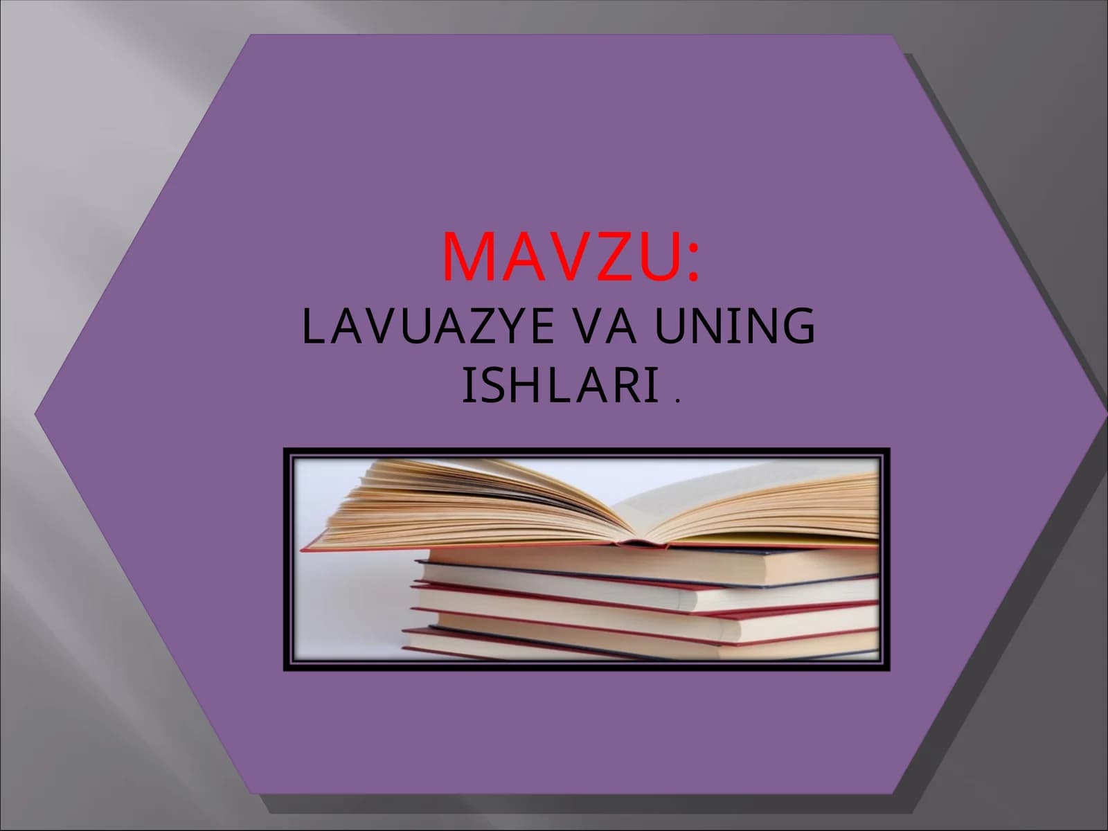 LAVUAZYE VA UNING ISHLARI