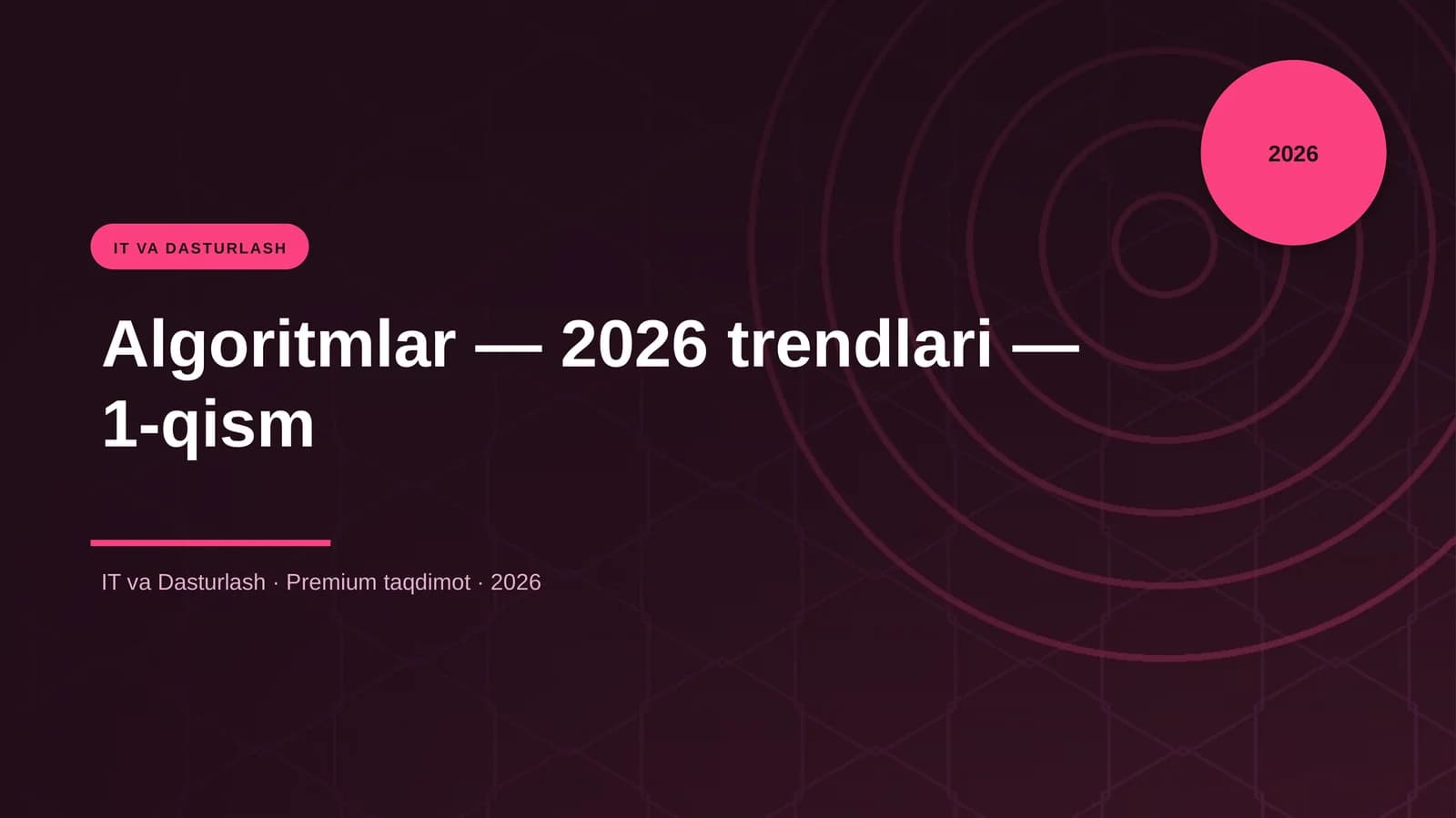 Algoritmlar — 2026 trendlari — 1-qism