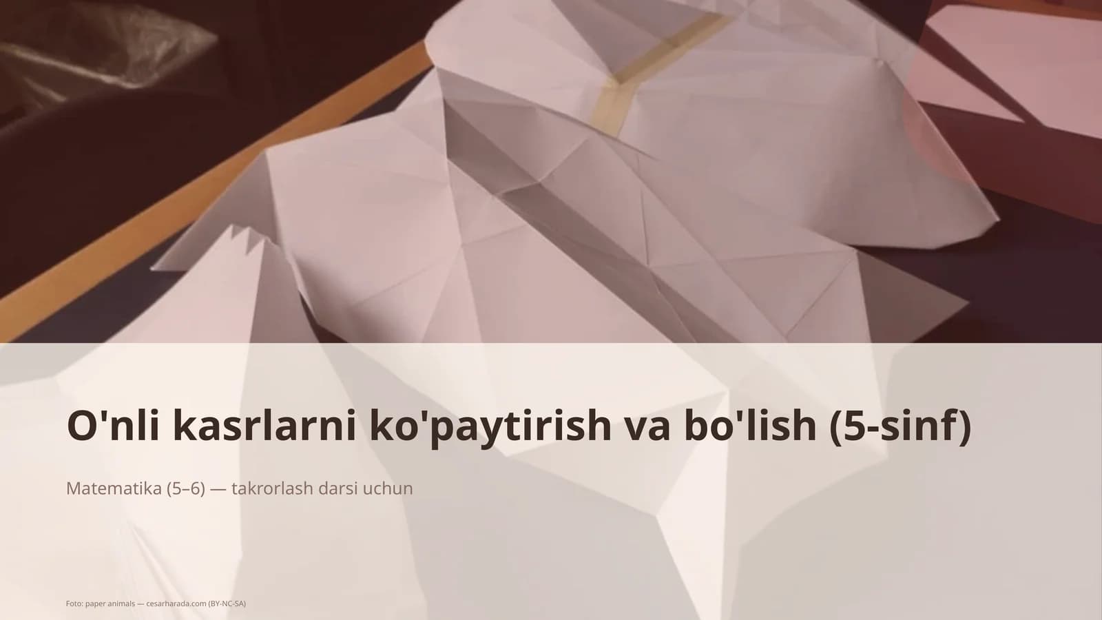 O'nli kasrlarni ko'paytirish va bo'lish (5-sinf)