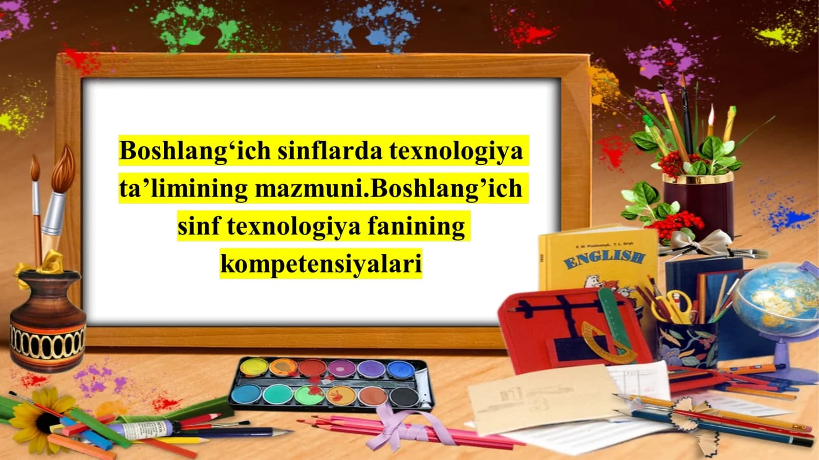 Boshlang‘ich sinf texnologiya fani DTS va Mliliy o’quv dasturi tahlili