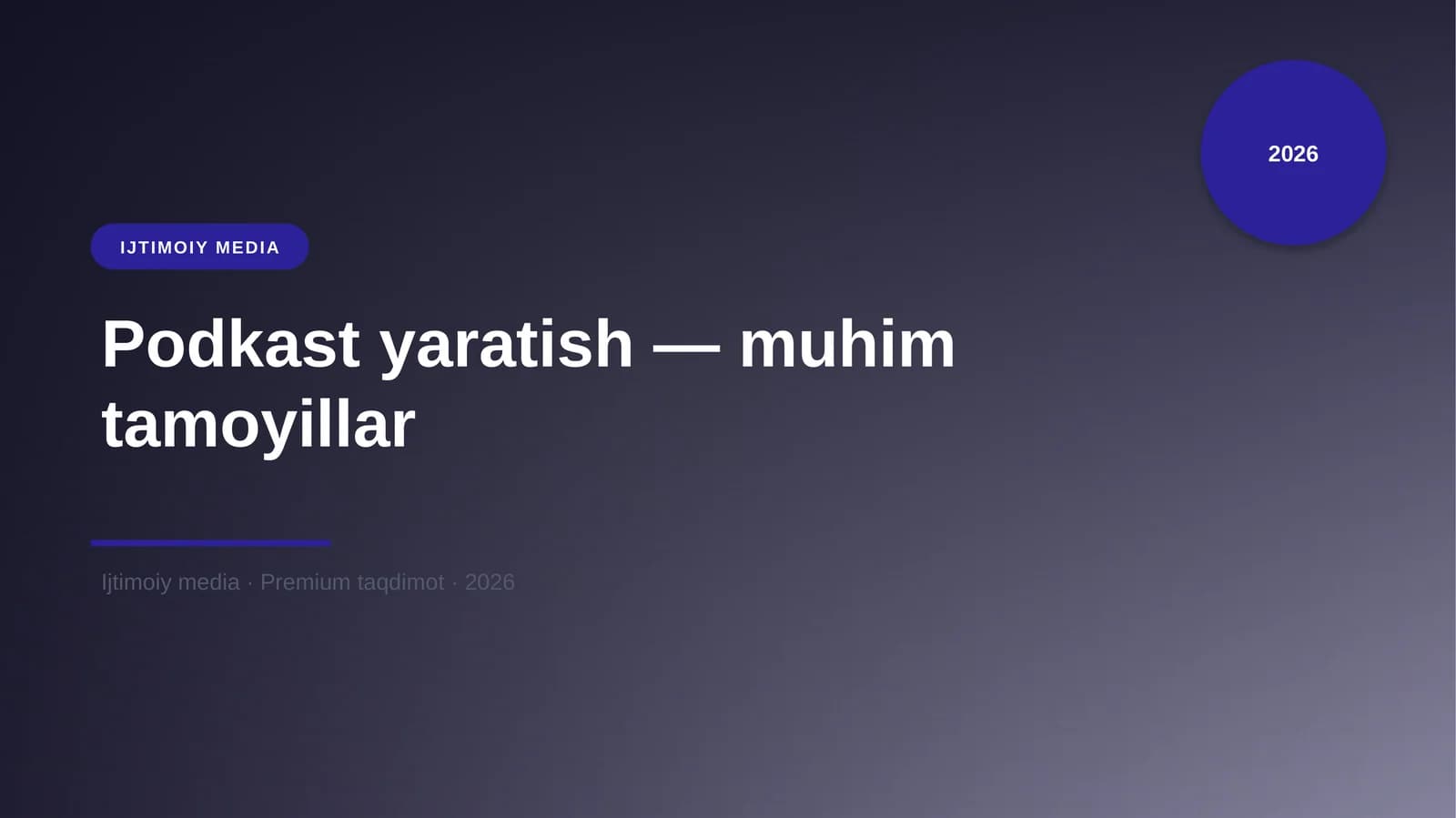 Podkast yaratish — muhim tamoyillar