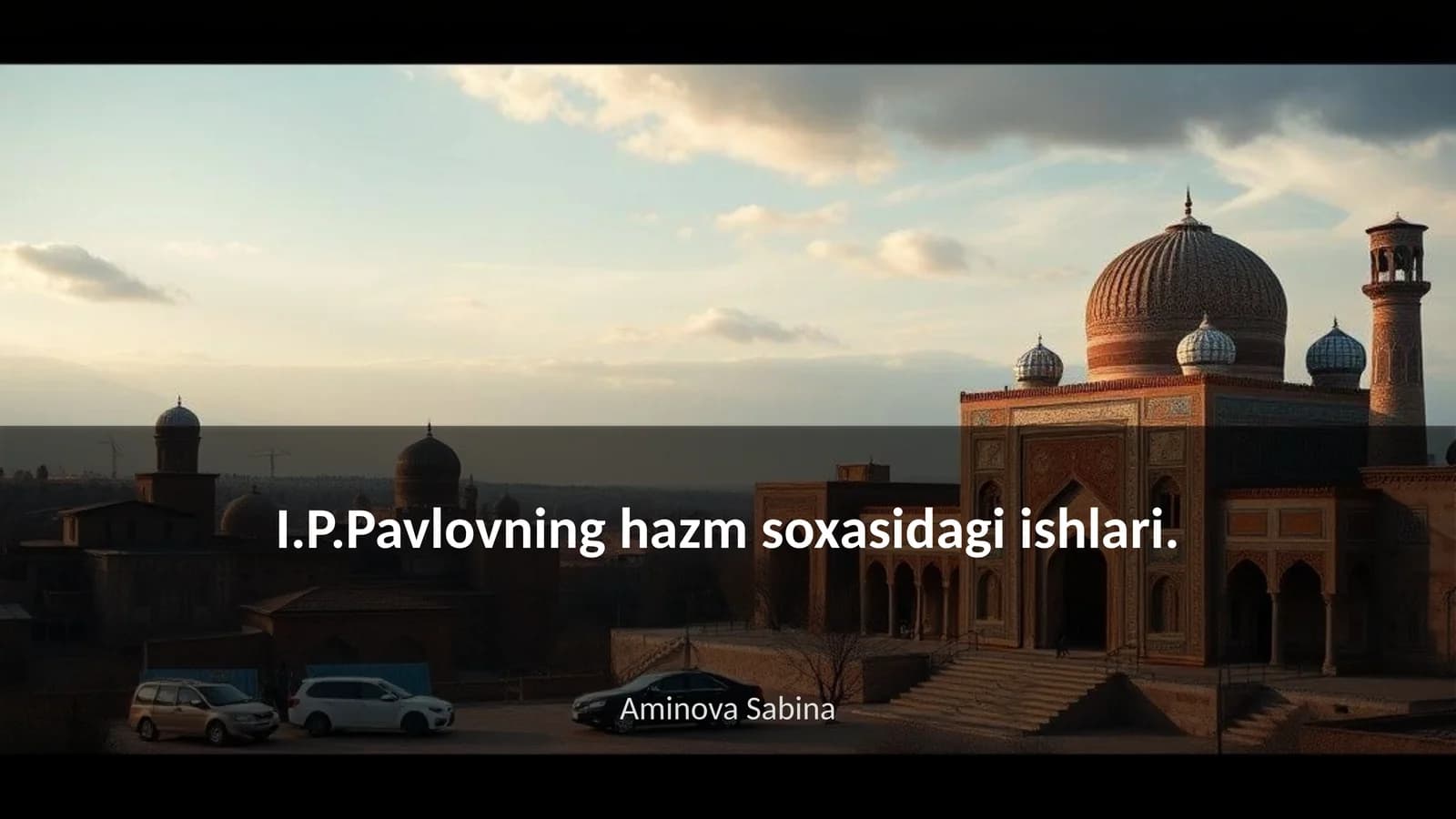 I.P.Pavlovning hazm soxasidagi ishlari