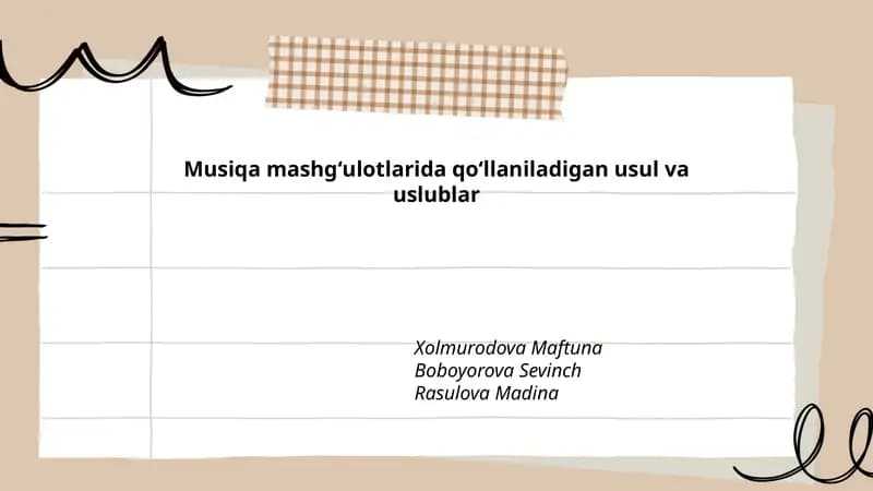 Musiqa mashgʻulotlarida qoʻllaniladigan usul va uslublar