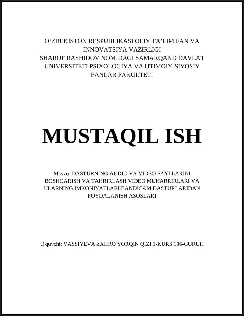 DASTURNING AUDIO VA VIDEO FAYLLARINI BOSHQARISH VA TAHRIRLASH VIDEO MUHARRIRLARI VA ULARNING IMKONIYATLARI.BANDICAM DASTURLARIDAN FOYDALANISH ASOSLARI
