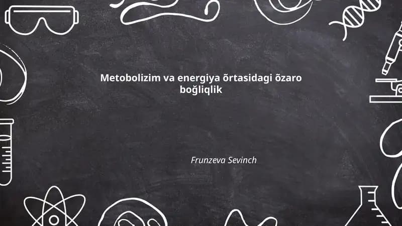 Metobolizim va energiya õrtasidagi õzaro boğliqlik