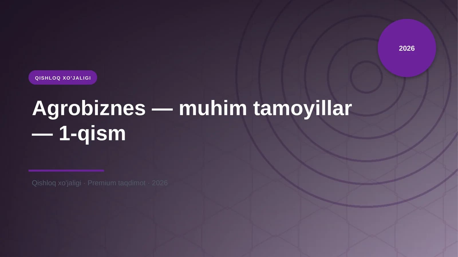 Agrobiznes — muhim tamoyillar — 1-qism
