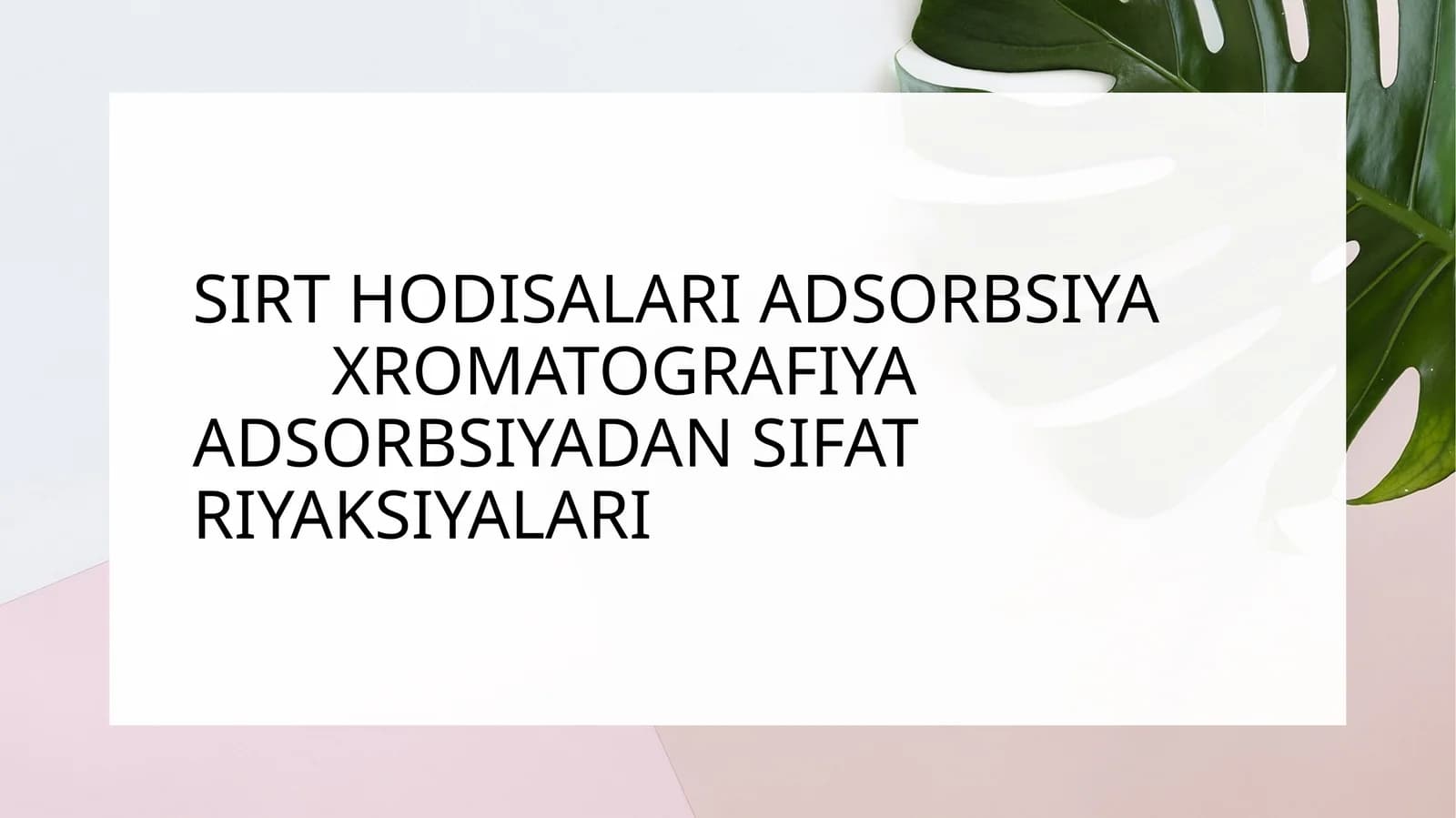 Sirt hodisalari adsorbsiya xromatografiya adsorbsiyadan sifat riyaksiyalari