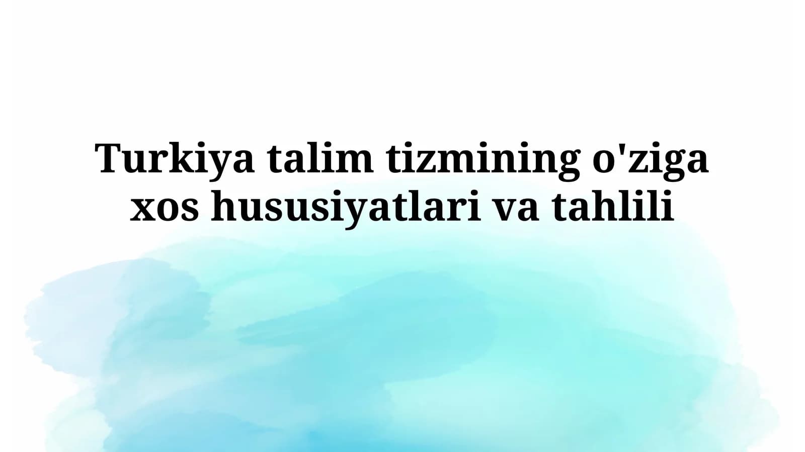 Turkiya talim tizmining o'ziga xos hususiyatlari va tahlili