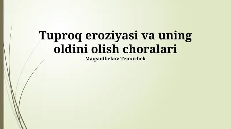 Tuproq eroziyasi va uning oldini olish choralari