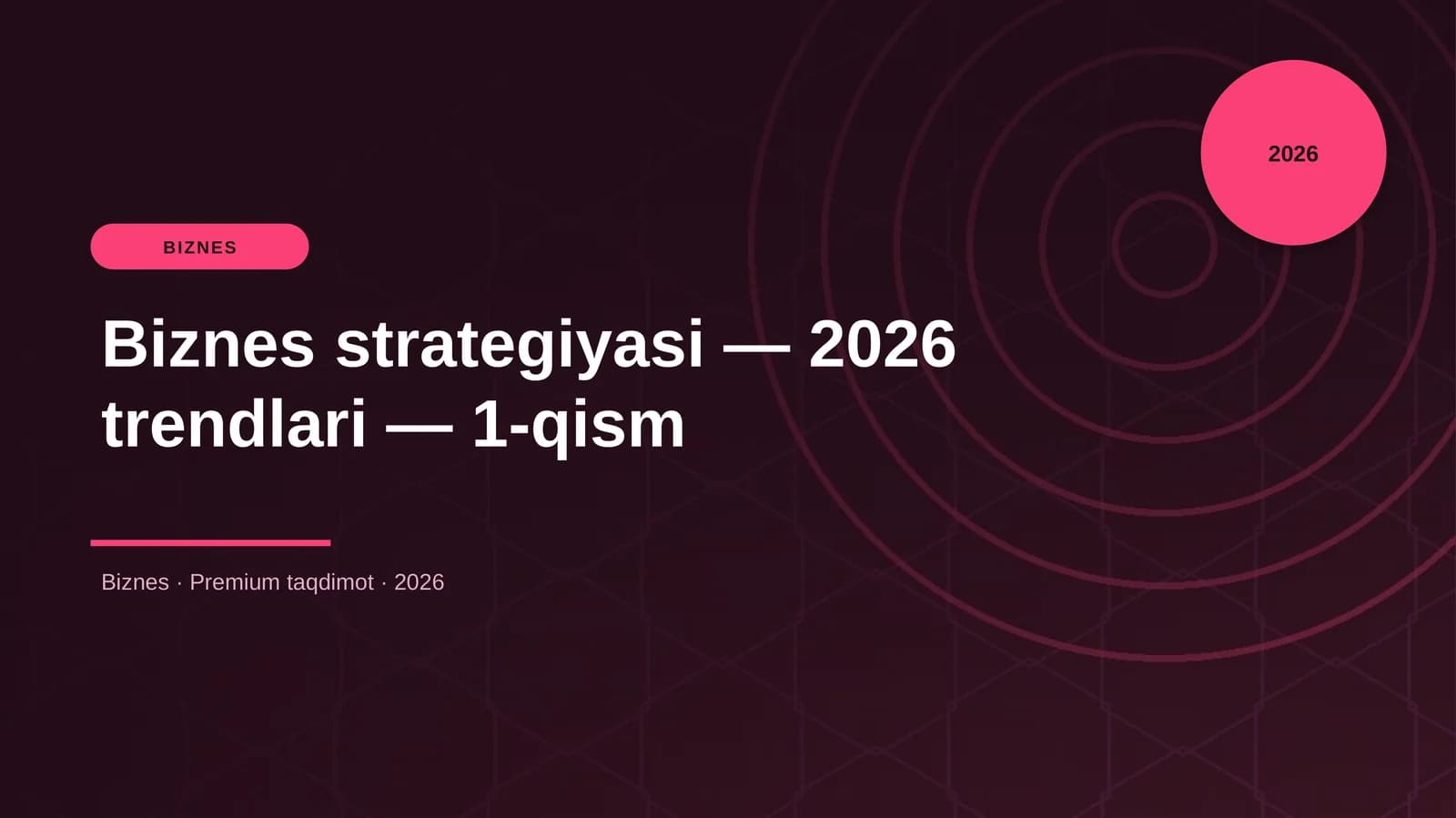 Biznes strategiyasi — 2026 trendlari — 1-qism