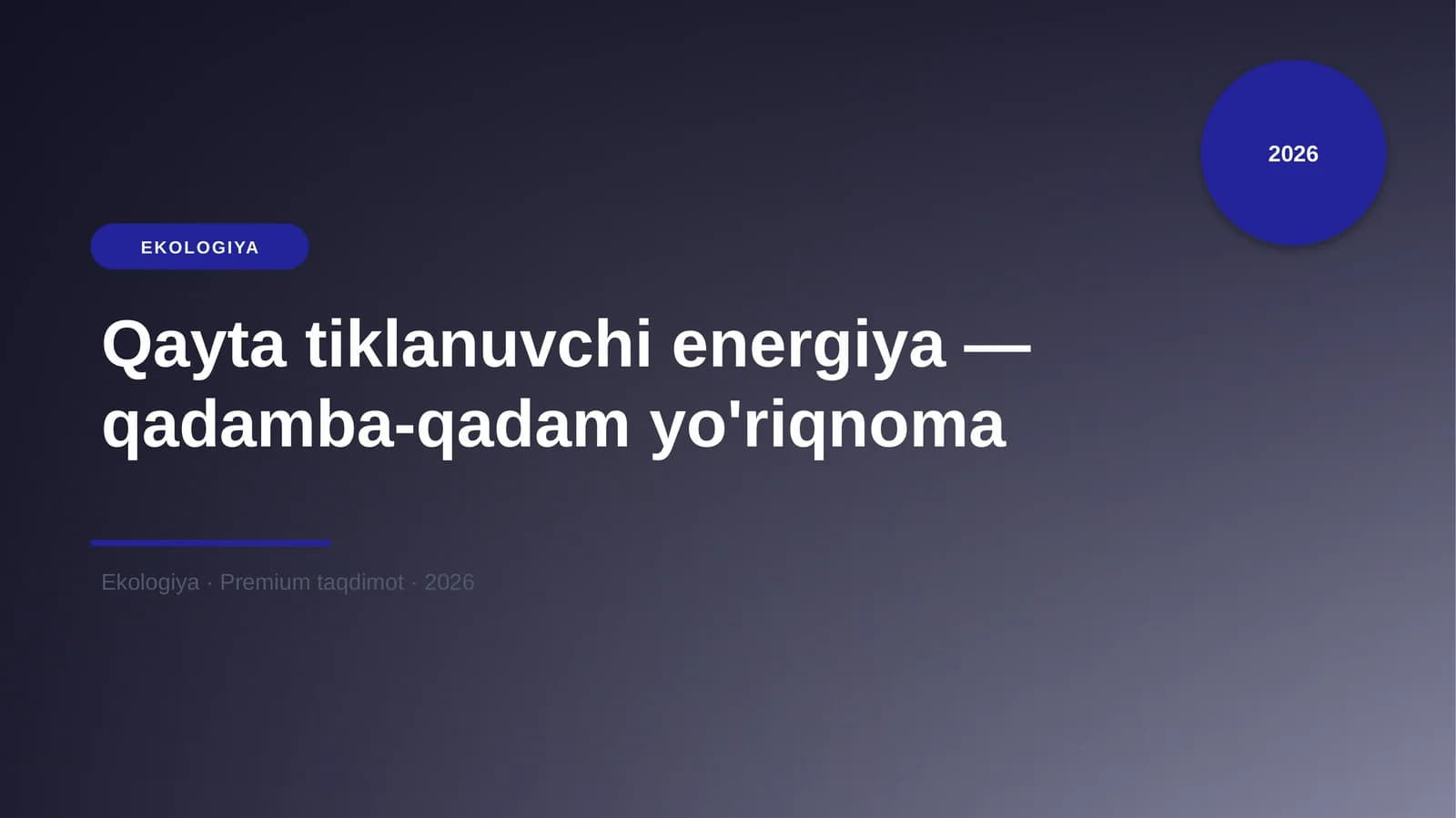 Qayta tiklanuvchi energiya — qadamba-qadam yo'riqnom