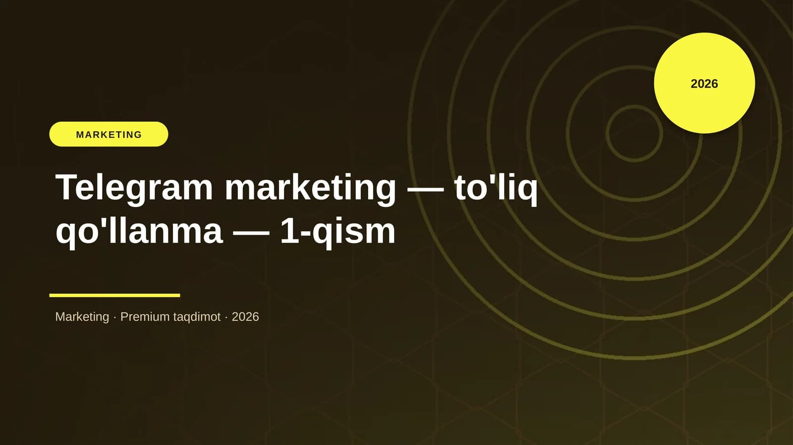 Telegram marketing — to'liq qo'llanma — 1-qism