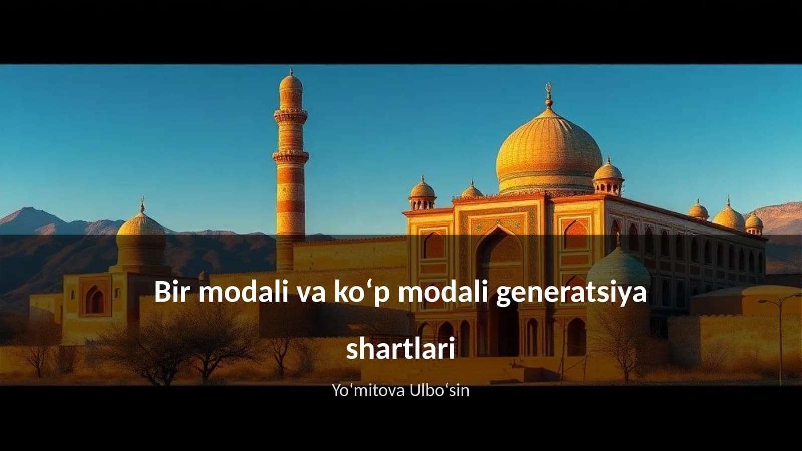Bir modali va koʻp modali generatsiya shartlari