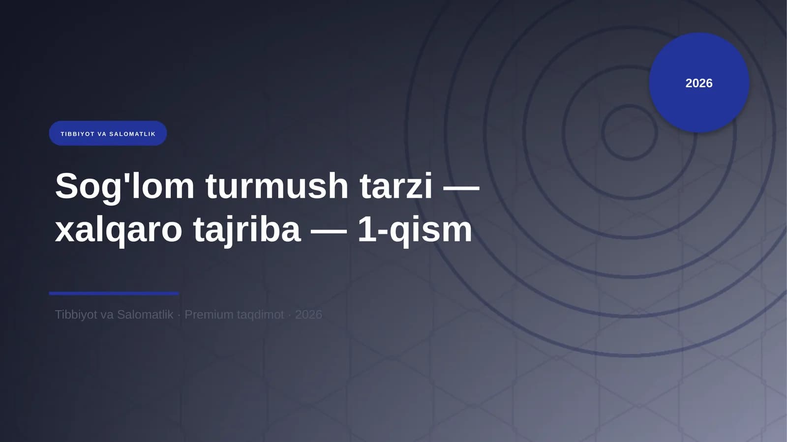Sog'lom turmush tarzi — xalqaro tajriba — 1-qism