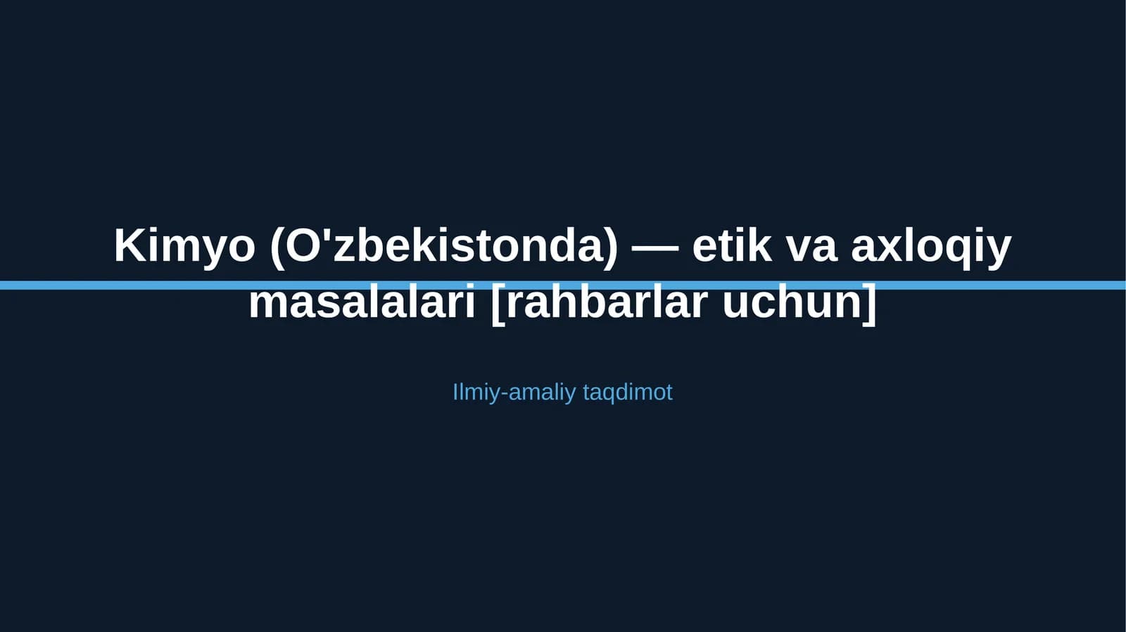 Kimyo (O'zbekistonda) — etik va axloqiy masalalari [rahbarlar uchun]