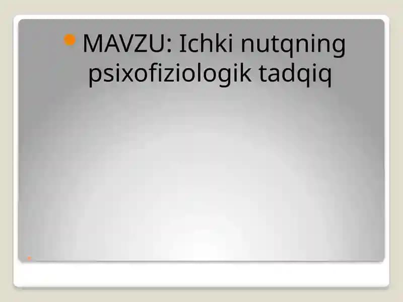 Ichki nutqning psixofiziologik tadqiq