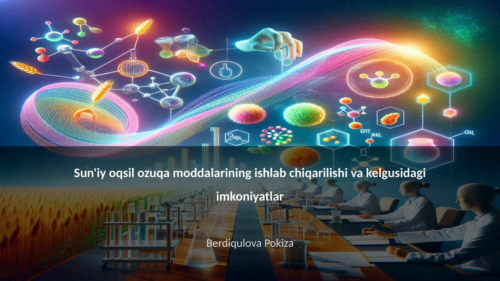 Sun'iy oqsil ozuqa moddalarining ishlab chiqarilishi va kelgusidagi imkoniyatlar