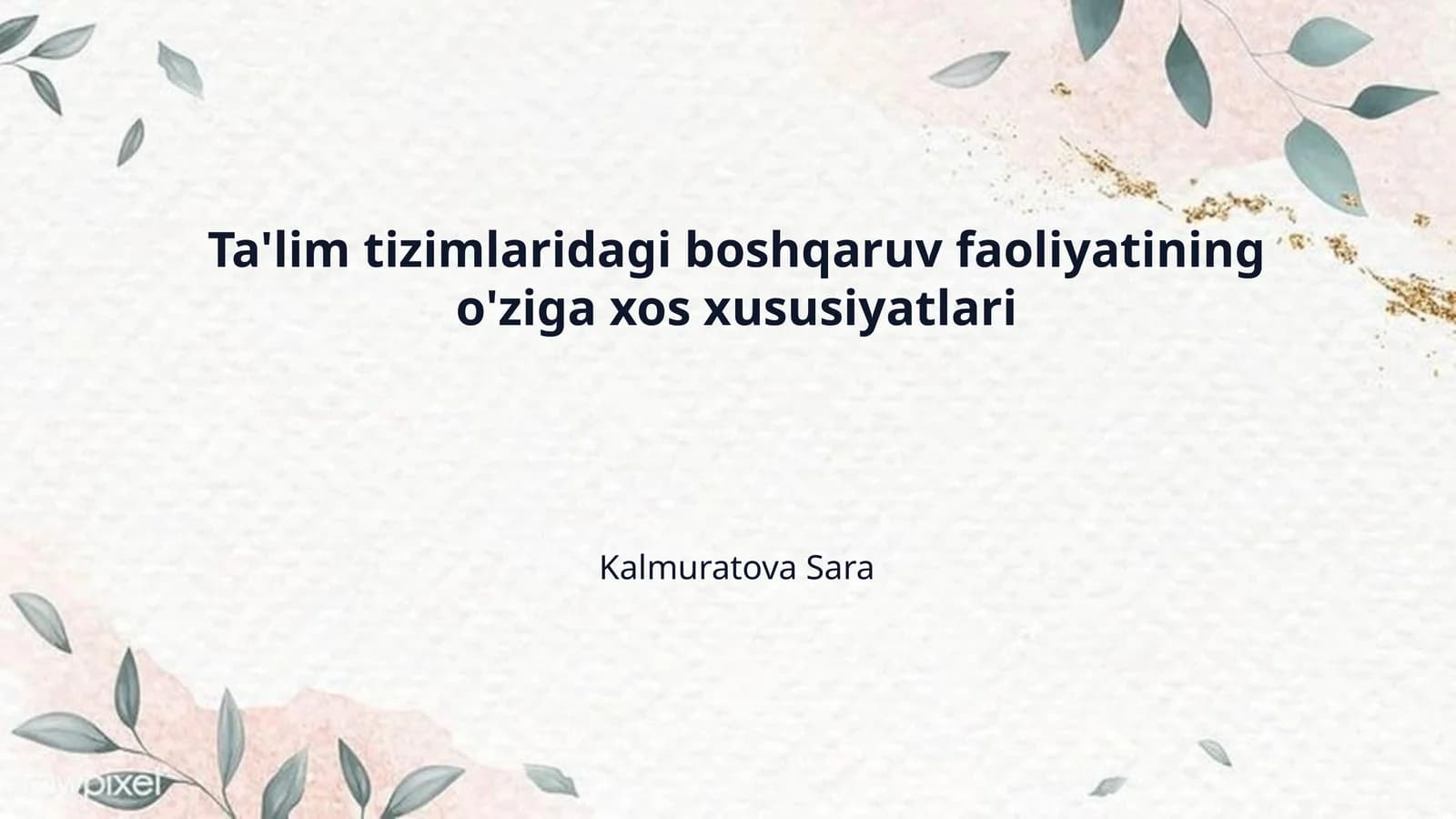 Ta'lim tizimlaridagi boshqaruv faoliyatining o'ziga xos xususiyatlari